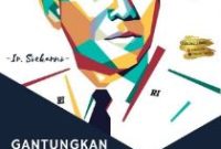 Kumpulan Kata-Kata Motivasi Bung Karno Yang Penuh Inspirasi